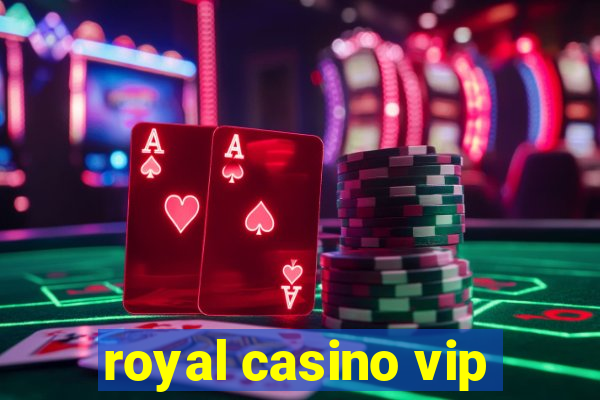 royal casino vip